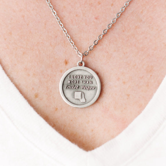 I Love you more than toilet paper circle necklace